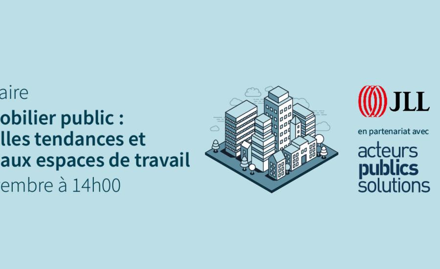 Webinaire le 15 novembre sur les nouveaux espaces de travail dans l'immobilier public