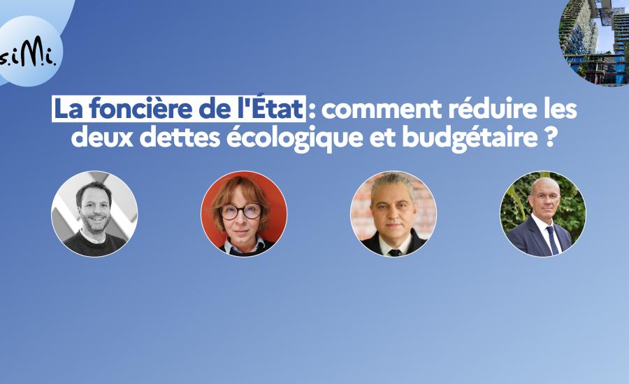 SIMI 2024 : retrouvez le replay de la conférence sur la création d'une foncière de l'État